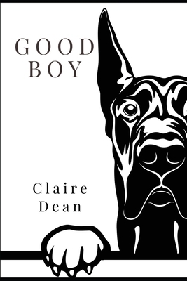 Good Boy by Claire Dean