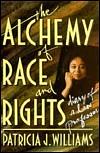The Alchemy of Race and Rights by Patricia J. Williams