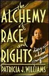 The Alchemy of Race and Rights by Patricia J. Williams