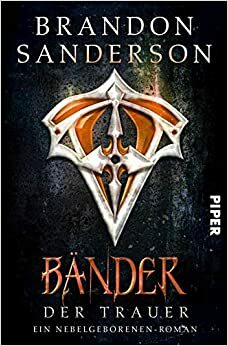 Bänder der Trauer by Brandon Sanderson