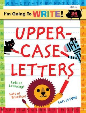 I'm Going to Write(tm) Workbook: Uppercase Letters by Harriet Ziefert