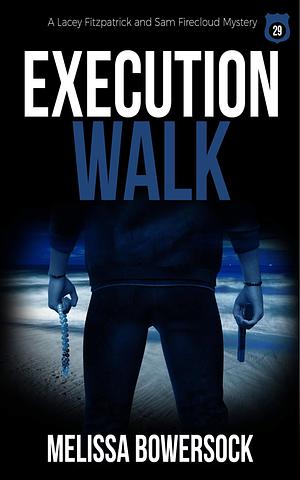Execution Walk by Melissa Bowersock, Melissa Bowersock