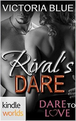 Rival's Dare by Victoria Blue