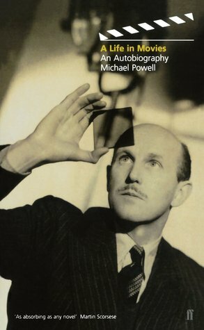 A Life in Movies by Michael Powell