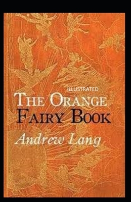 The Orange Fairy Book Illustrated by Andrew Lang
