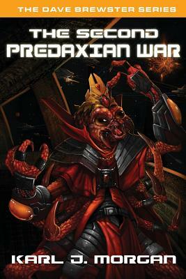 The Second Predaxian War - The Dave Brewster Series (Book 2) by Karl J. Morgan