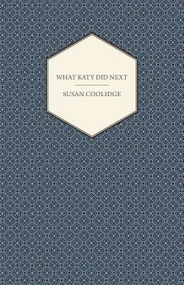 What Katy Did Next by Susan Coolidge