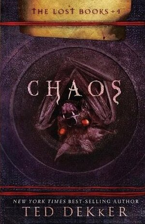 Chaos by Ted Dekker