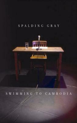 Swimming to Cambodia by Spalding Gray