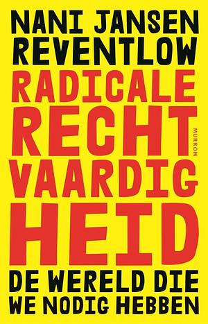 Radicale rechtvaardigheid by Nani Jansen Reventlow