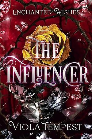 The Influencer  by Viola Tempest