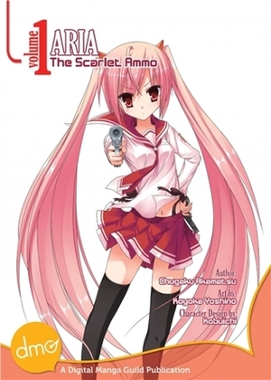 Aria the Scarlet Ammo Vol. 1 by Koyoka Yoshino, Chūgaku Akamatsu, Kobuichi, こよか よしの