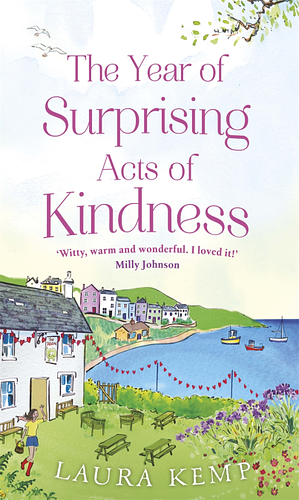 The Year of Surprising Acts of Kindness by Laura Kemp