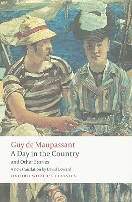 A Day in the Country and Other Stories by Guy de Maupassant