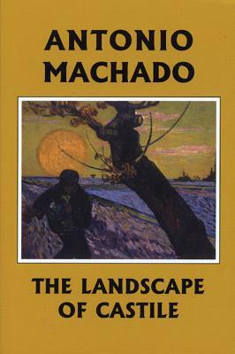 The Landscape of Castile by Antonio Machado