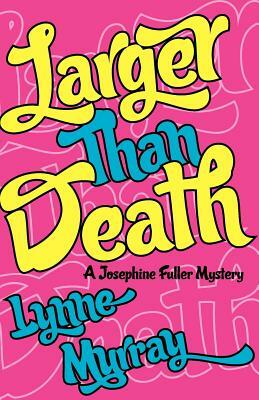 Larger Than Death by Lynne Murray