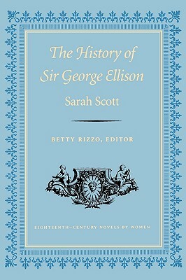 History of Sir George Ellison-Pa by Sarah Scott