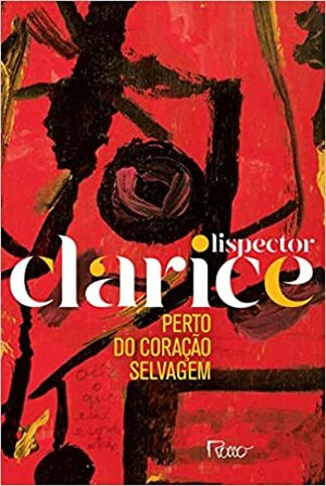Perto do Coração Selvagem by Clarice Lispector