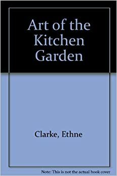 Kitchen Garden,art Of by Ethne Clarke