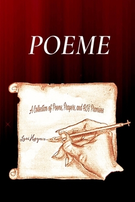 Poeme: A Collection of Poems, Prayers, and HIS Promises by Lori Haynes