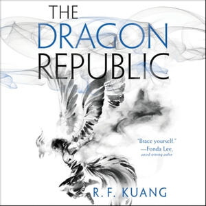 The Dragon Republic by R.F. Kuang