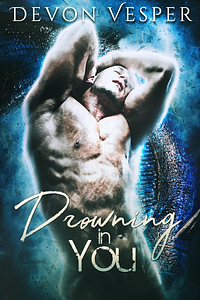 Drowning In You by Devon Vesper