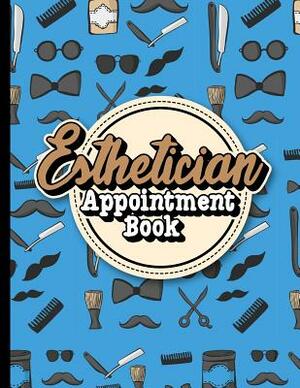 Esthetician Appointment Book: 7 Columns Appointment Calendar, Appointment Schedule Book, Daily Appointment Schedule, Cute Barbershop Cover by Moito Publishing