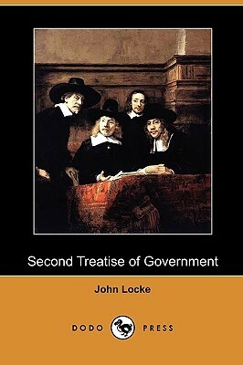 Second Treatise of Government (Dodo Press) by John Locke