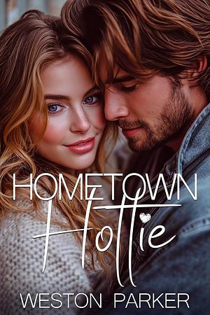 Hometown Hottie by Weston Parker