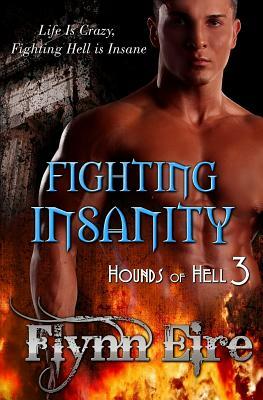 Fighting Insanity by Flynn Eire