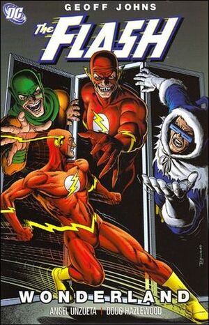 The Flash, Vol. 1: Wonderland by Geoff Johns, Doug Hazlewood, Ángel Unzueta