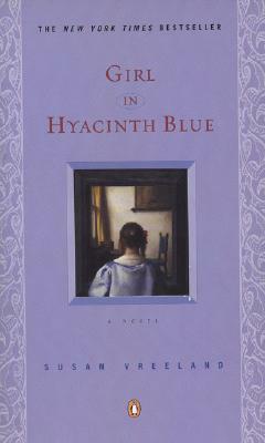 Girl in Hyacinth Blue by Susan Vreeland