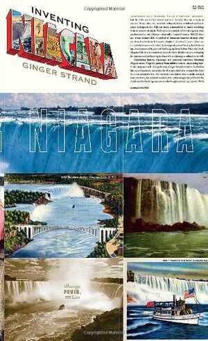 Inventing Niagara: Beauty, Power and Lies by Ginger Strand