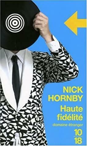 Haute fidélité by Nick Hornby