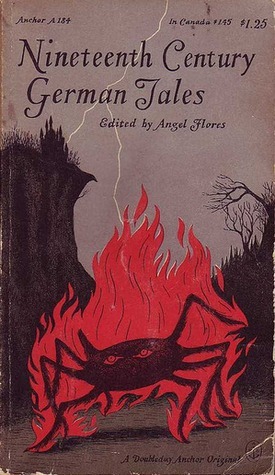 Nineteenth Century German Tales by Ángel Flores