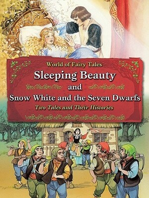 Sleeping Beauty and Snow White and the Seven Dwarfs: Two Tales and Their Histories by Carron Brown