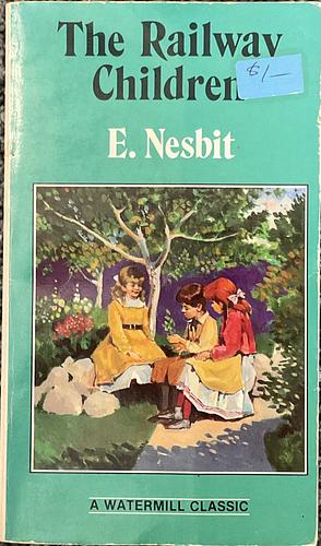 The Railway Children by E. Nesbit