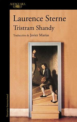 La vida y las opiniones del caballero Tristram Shandy by Laurence Sterne