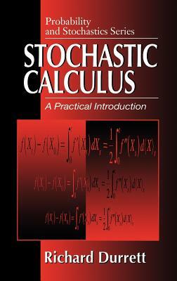Stochastic Calculus: A Practical Introduction by Durrett, Durrett Durrett, Richard Durrett
