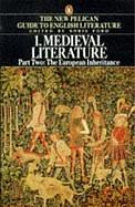 Medieval Literature, Part Two: The European Inheritance by Richard Axton, J.C. Holt, Ian Michael, L.T. Topsfield, Tony Hunt, Boris Ford, L. Peter Johnson, Peter Burke, Colin Smith, G.T. Shepherd, Derek Brewer, Robert Browning, Jacqueline Simpson, Robin Kirkpatrick, Philip M.J. McNair, John Alan Scott, Ingeborg Glier, Patrick Sims-Williams