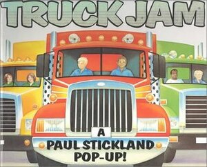 Truck Jam: A Pop Up Book by Paul Stickland