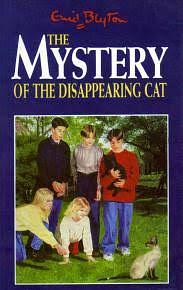 The Mystery of the Disappearing Cat by Enid Blyton