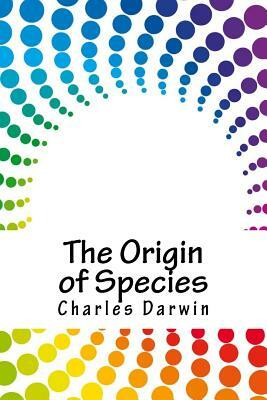 The Origin of Species by Charles Darwin