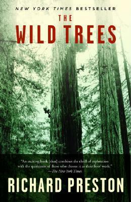 The Wild Trees: A Story of Passion and Daring by Richard Preston