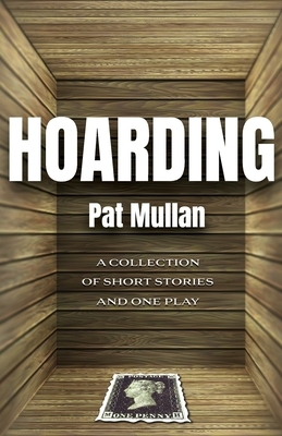 Hoarding by Pat Mullan