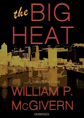 The Big Heat by William P. McGivern