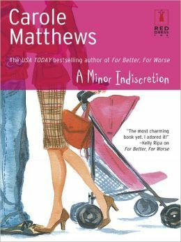 A Minor Indiscretion by Carole Matthews