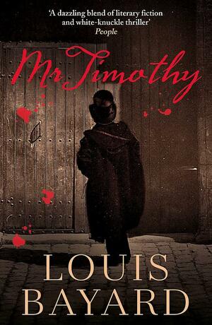 Mr Timothy by Louis Bayard