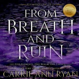 From Breath and Ruin by Carrie Ann Ryan