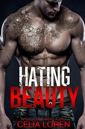 Hating Beauty by Celia Loren